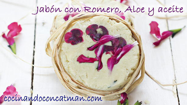 Jabones y Exfoliantes Caseros:  jabón de romero, aloe y aceite